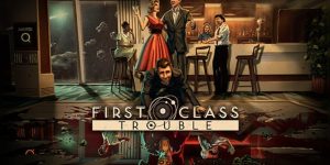 First Class Trouble (PC) - Steam Key - GLOBAL