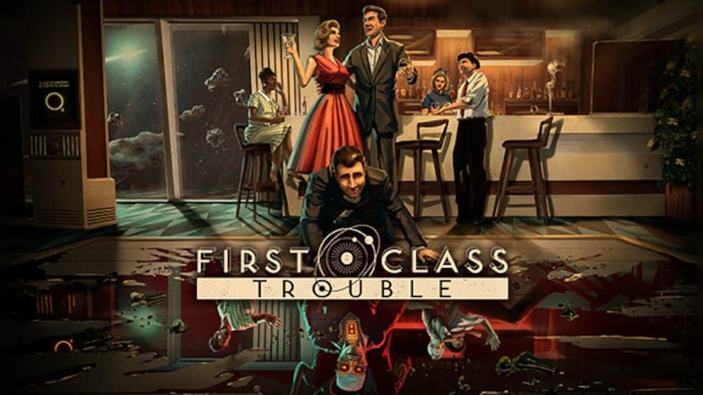 First Class Trouble (PC) - Steam Key - GLOBAL